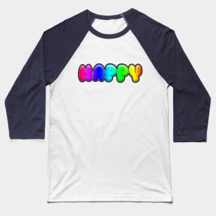 Happy - Rainbow Fun Sunshine Design Baseball T-Shirt